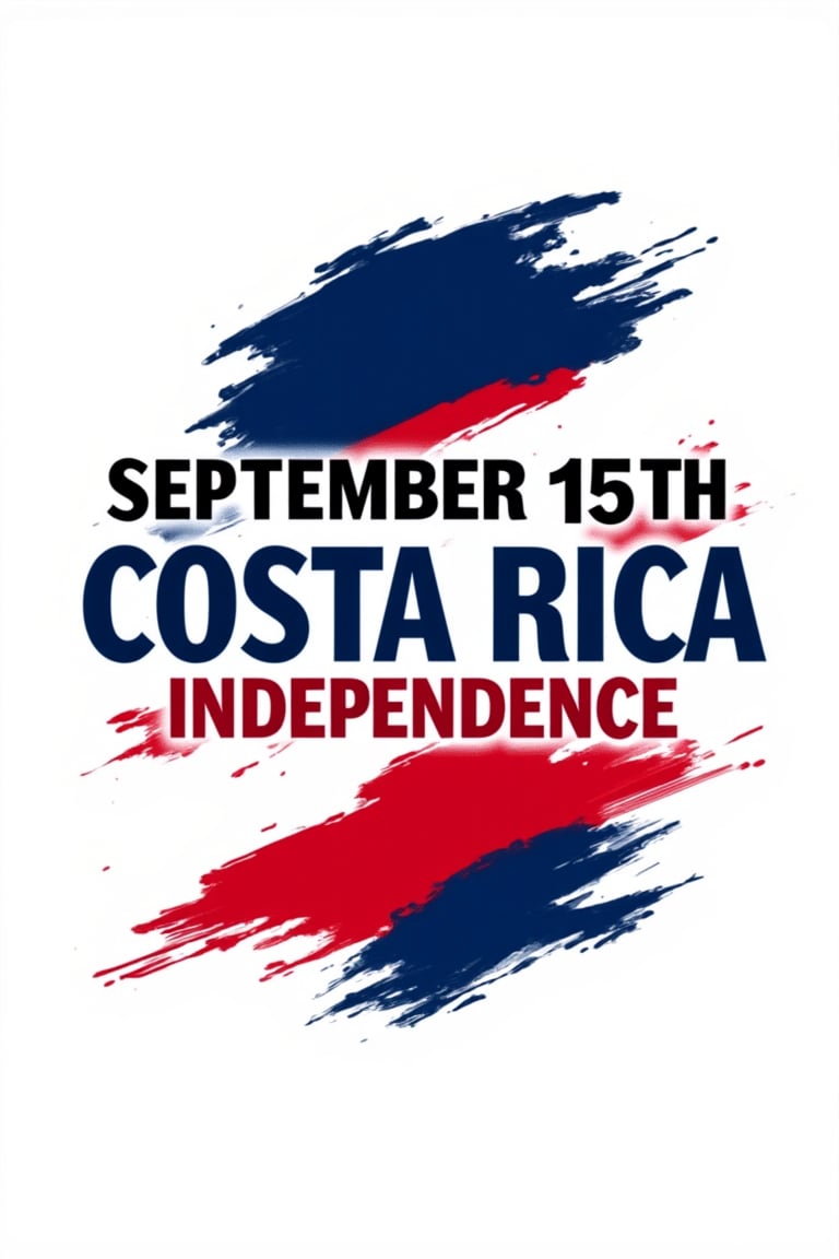 the phrase “September 15th, Costa Rica Independence Day” written on a logo, white background, red and blue, brush strokes in background, dynamic image, attractive aesthetics, modern design, stunning image, digital art, professional style, ((masterpiece quality: 2)), close up, attractive image