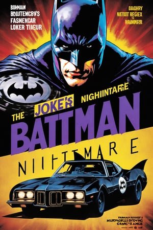 A movie poster of Batman with the title text "The Joker's Nightmare". Batman is driving a Batcar in Gotham City, frantically chasing the Joker,more detail XL