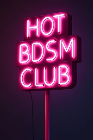 An advertising sign for a strip club with neon letters,  with pink an purple color, 50s  legs The sign says"Hot BDSM Club" 