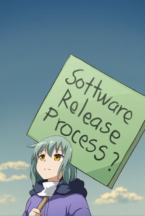 Anime of a cute girl holding a big post sign with text: "Software Release Process?". looking sad,simple background,by the style of Makoto Shinkai's artworks,ek_ph0t0_b00ster,ek_an1_b00ster