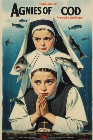 Movie poster titled "Agnes of Cod".  A young nun praying to a Cod.