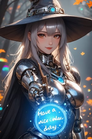 A witch holds a wooden big magic wand toward the viewer and opens her mouth to cast a spell. A glowing blue magic circle floats at the tip of her magic wand. The magic circle is a circular display of the words "Have a nice day." in a classic typeface. 

Woman:shoulder-length metallic silver hair with diagonal bangs,glossy brown eyes,mechanical joints,mirror-polished metallic silver body with reflection of surrounding,smile.
Style: anime face,photorealistic body,highly detailed,clean lines,. 
Background: Halloween decolated forest,rainbow-colored light rays ,
Outfit: witch costume,witch hat. ,
noc-detail,\mechako\