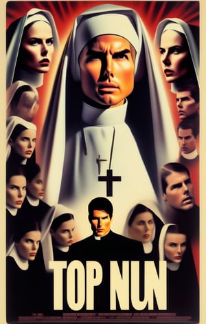 Movie Poster page "Top Nun: Maverick". Tom Cruise dressed a Nun.  text: "Top Nun".