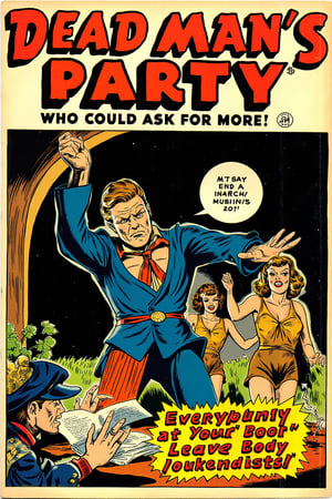 it’s a dead man’s party. Who could ask for more? Everybody’s coming. Leave your body at the door. 
vintage comic book cover, 1950s pulp art style