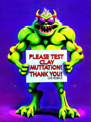 A cool monster guy holding a sign that says, "PLEASE TEST ((CLAY MUTATION))! GIVE FEEDBACK! THANK YOU!" Huge sign easy to read, flawless spelling, clear and precise, make sure you spell CLAY MUTATION correctly enhance focus on that detail being precise, ((the spelling and correct text is the most important aspect of this image)),Claymutation