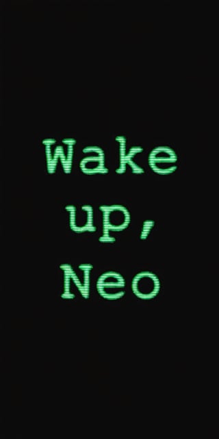 The green inscription "WAKE UP, NEO" on a black background. Green phosphor computer screen. The Matrix, (photorealistic:1.3), highest quality, detailed and intricate, original shot,