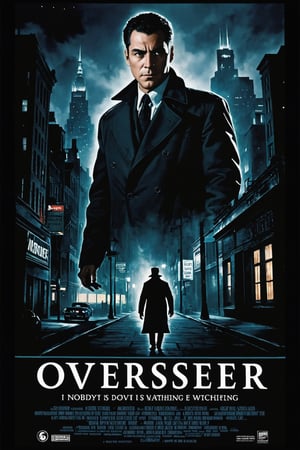 movie poster, text "overseer", nobody is watching, dark city street, nightscape, big movie logo, caption, text, cutout, black border