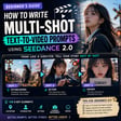 🎬 Guide to Writing Multi-Shot Text-to-Video Prompts for Seedance 2.0