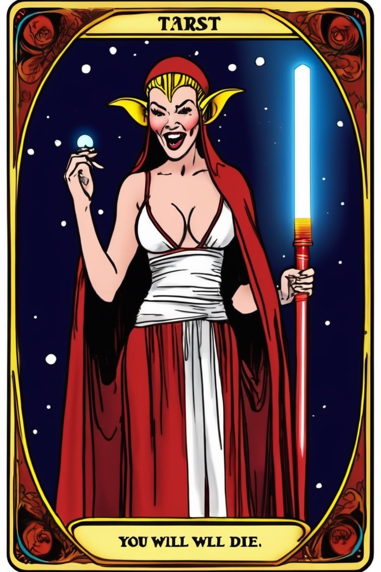 I went to the MAdam MyARse and she took me a tarot card "You will die!" she said. I laugh. She laughs, then puffs hard her jedi electro-baton