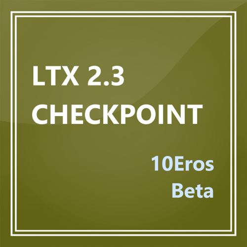 LTX 2.3 - 10Eros by PrivateParty on Tensor.Art
