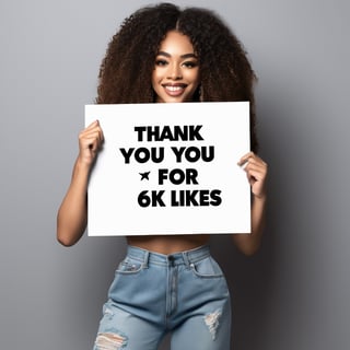 beautiful female  (((holding a sign with the text: "thank you for 6k likes"))), ,more detail XL,photo r3al