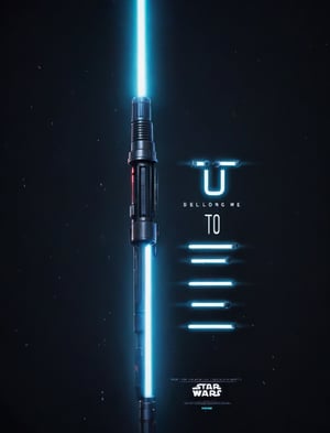 Movie Poster "You belong to me", lightsaber, 8k,  cinematic,  bright light. text logo "You belong to me"