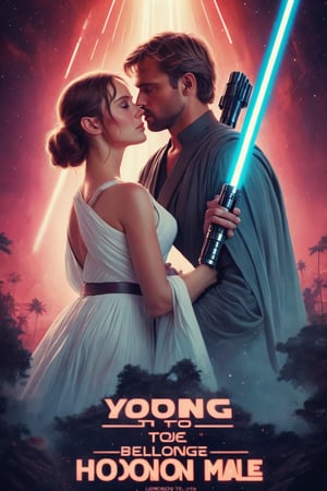 Movie Poster "You belong to me", lightsaber, honeymoon style,  8k,  cinematic,  bright light